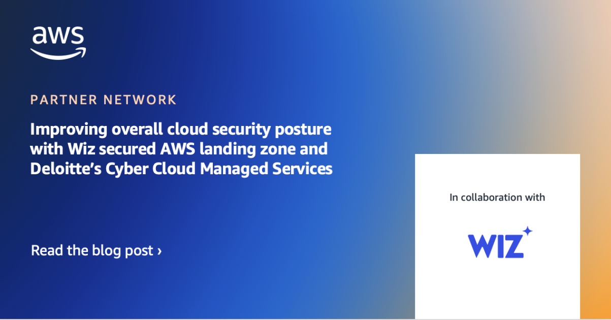 Improving Overall Security Posture with Wiz Secured AWS landing zone